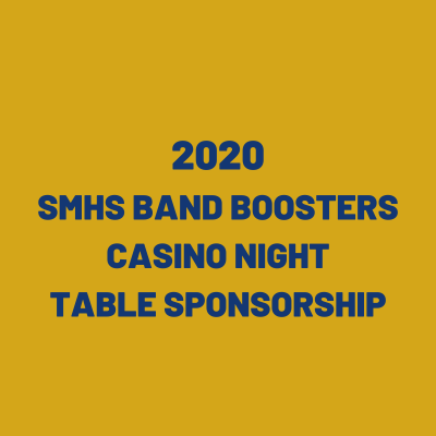 SMHS Band Boosters 2020 Casino Night Table Sponsorship